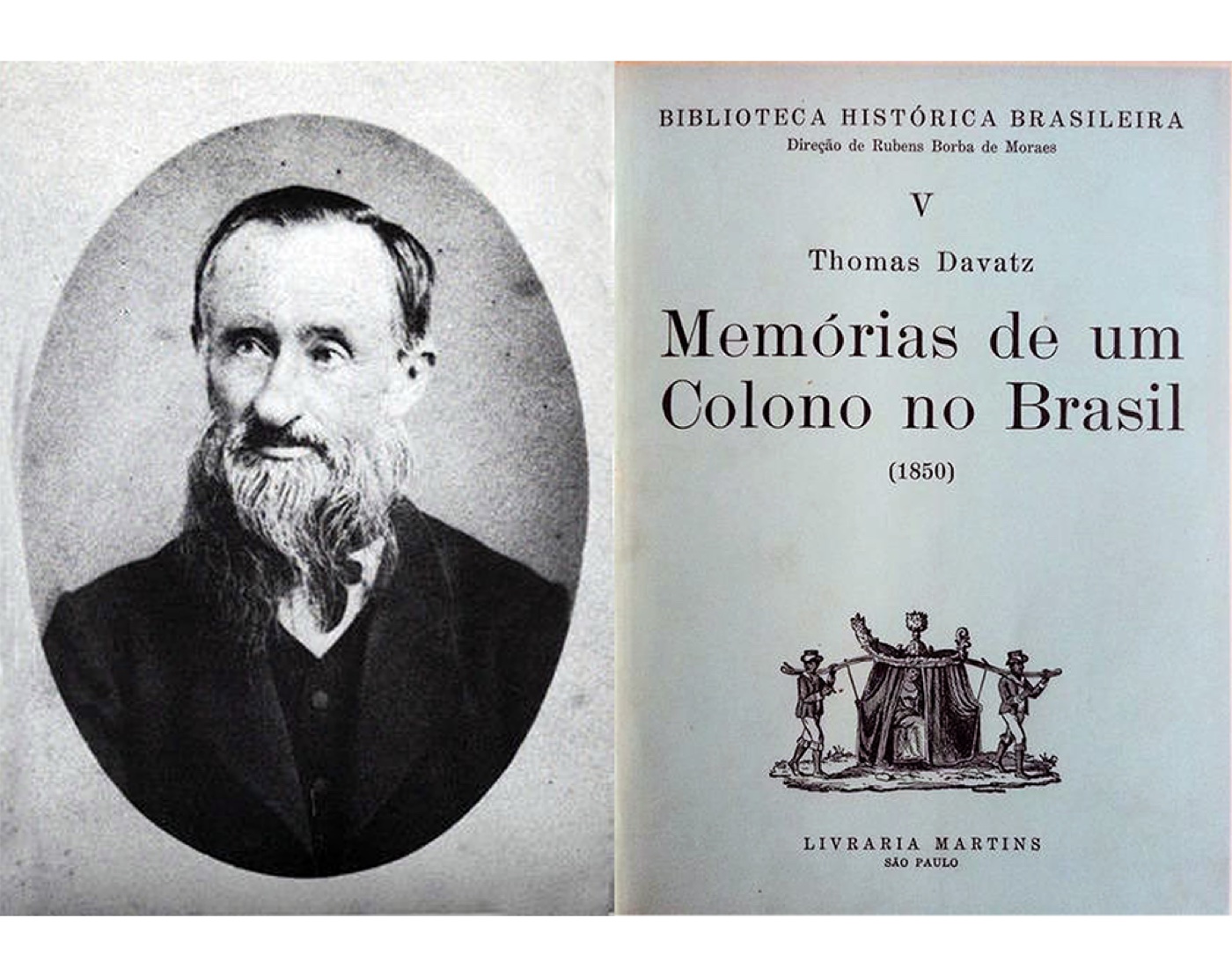 Porträt von Thomas Davatz und Titelseite des Buches Memórias de um Colono no Brasil